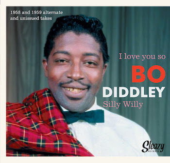 Diddley ,Bo - I Love You So + 1 Ltd Unissued 1958-59 Alt Takes - Klik op de afbeelding om het venster te sluiten